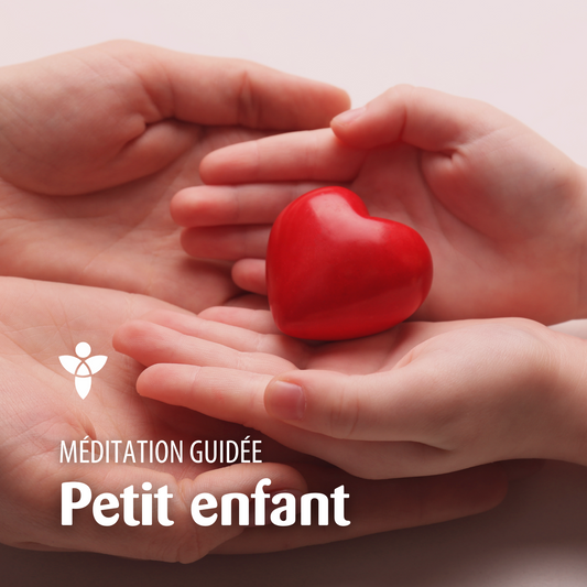 Méditation PETIT ENFANT