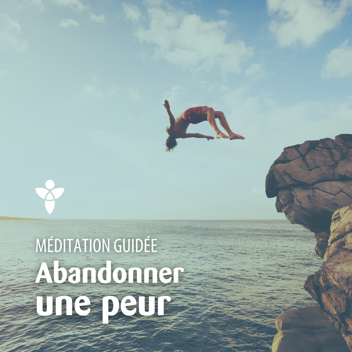 Méditation ABANDONNER UNE PEUR