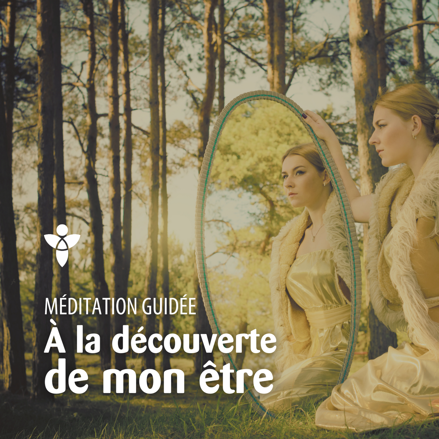 Méditation À LA DÉCOUVERTE DE MON ÊTRE
