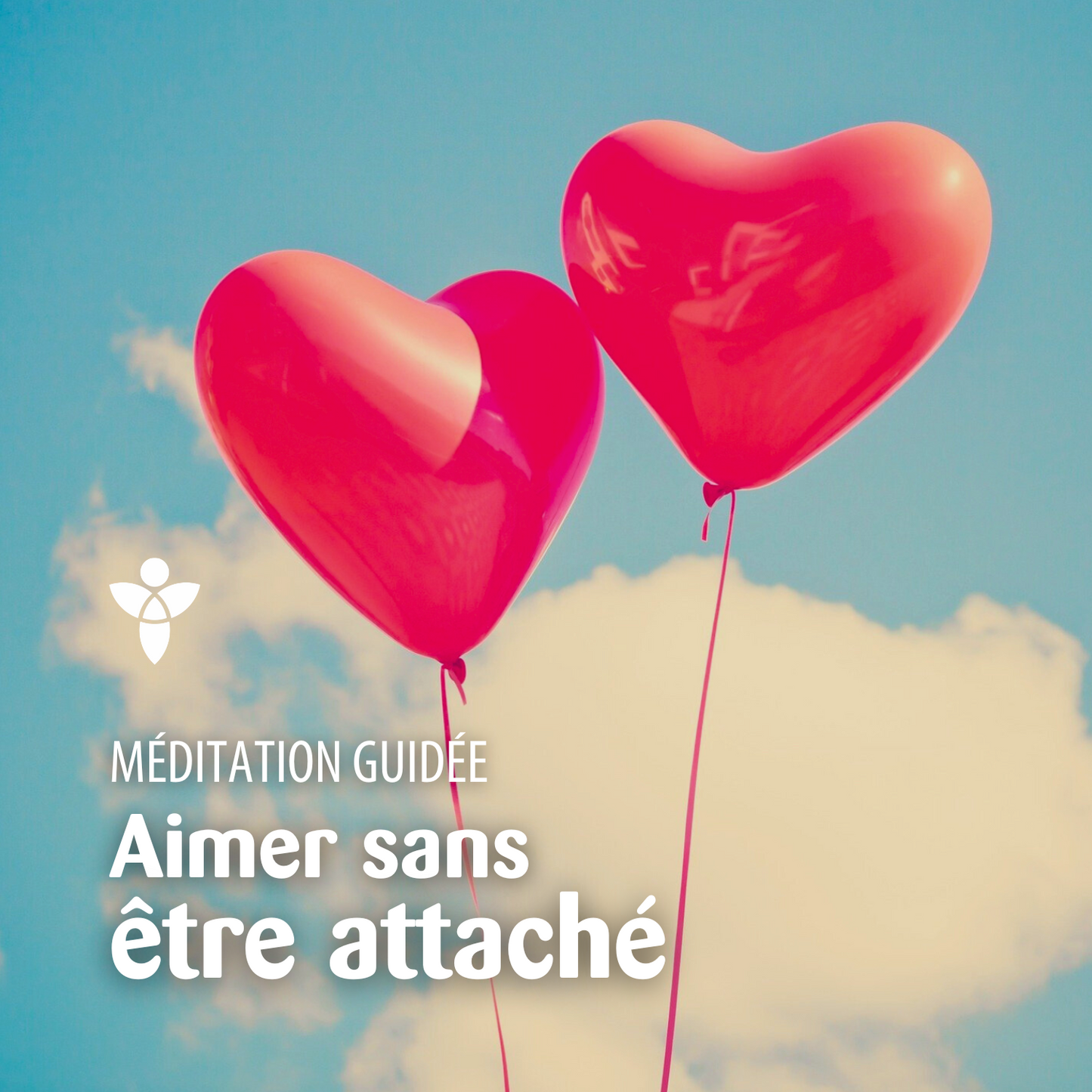 Méditation AIMER SANS ÊTRE ATTACHÉ