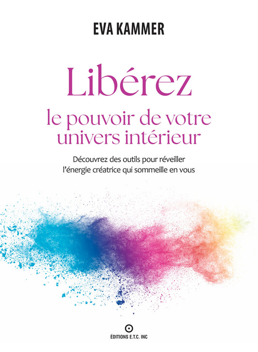 Libérez le pouvoir de votre univers intérieur