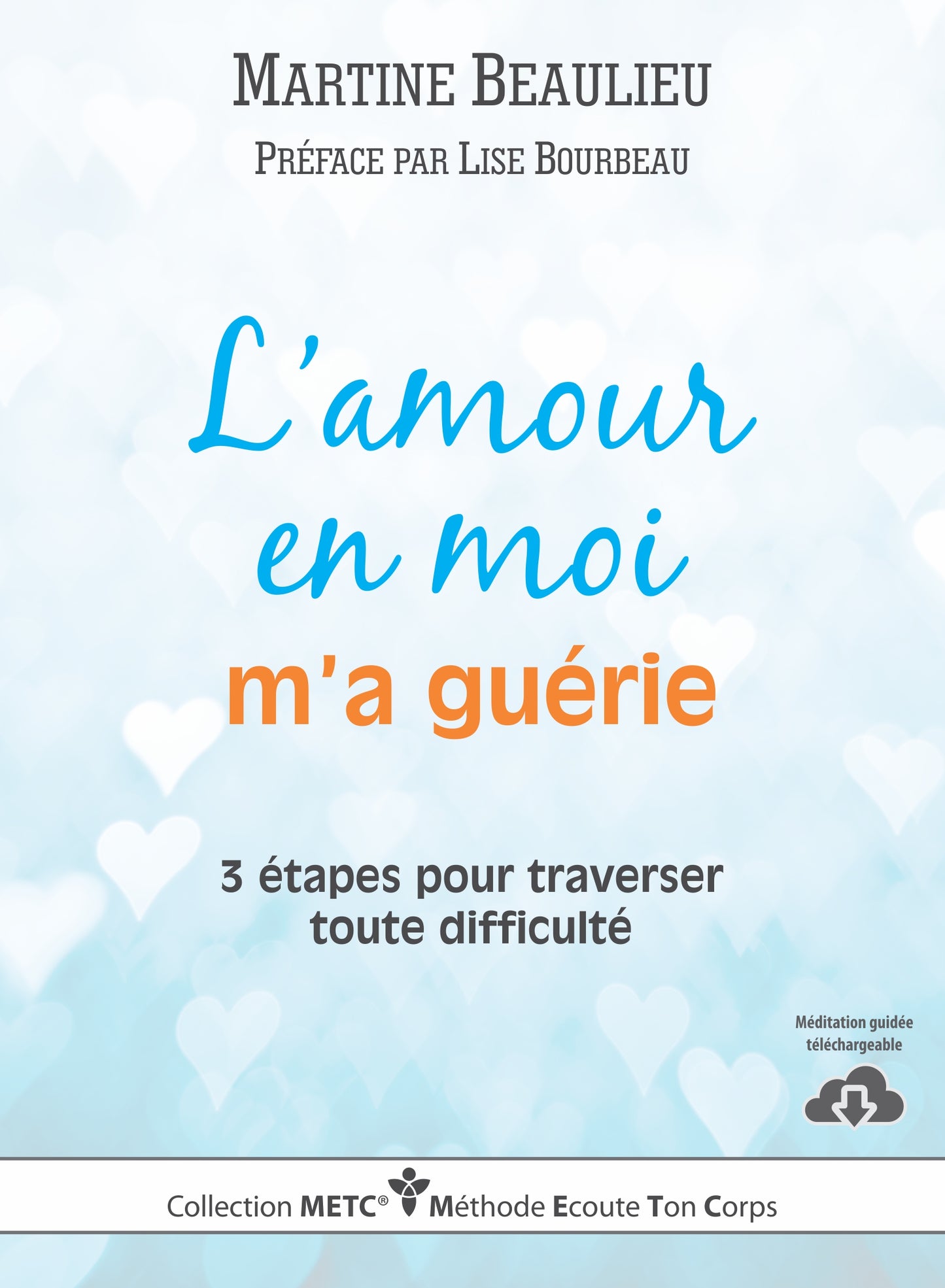L'amour en moi m'a guérie - Martine Beaulieu