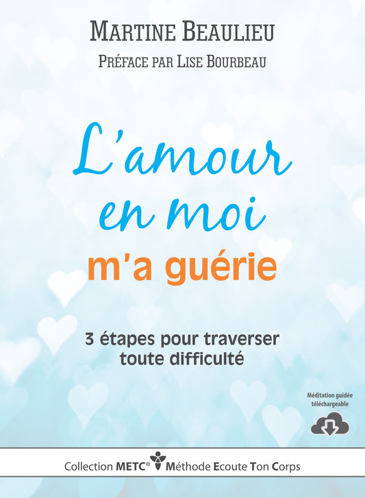 L'amour en moi m'a guérie - Martine Beaulieu