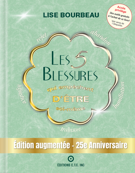 Les 5 blessures qui empêchent d'être soi-même spécial édition 25e anniversaire